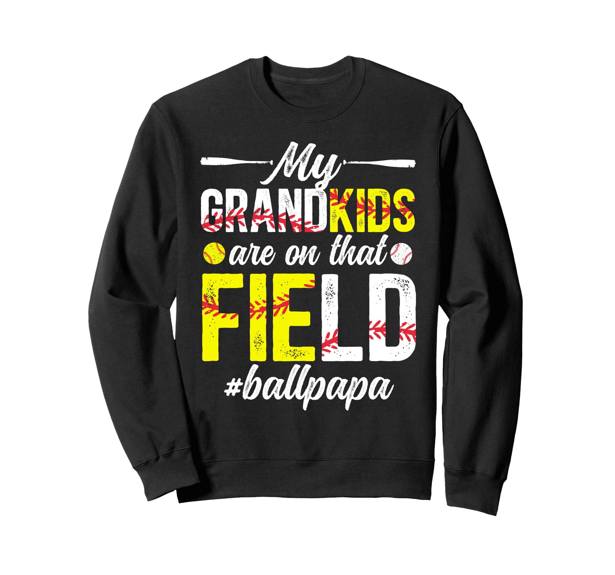 Ball Papa Proud Baseball Softball Sweatshirt - Fun Novelty Design Unisex - T-Shirt, Sweatshirt, Hoodie