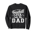 My Favorite Baseball Player Call Me Sweatshirt - Trendy Graphic for Adults - T-Shirt, Sweatshirt, Hoodie