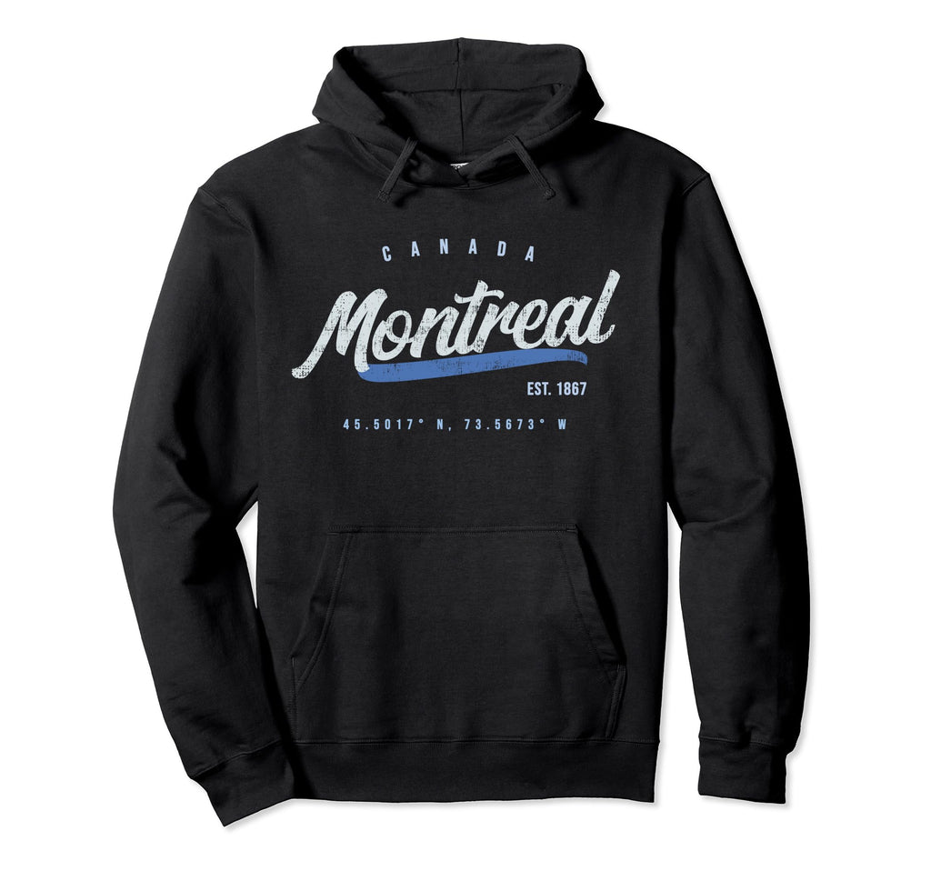 Montreal Canada Hoodie - Streetwear Style Unisex - T-Shirt, Sweatshirt, Hoodie