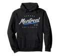 Montreal Canada Hoodie - Streetwear Style Unisex - T-Shirt, Sweatshirt, Hoodie