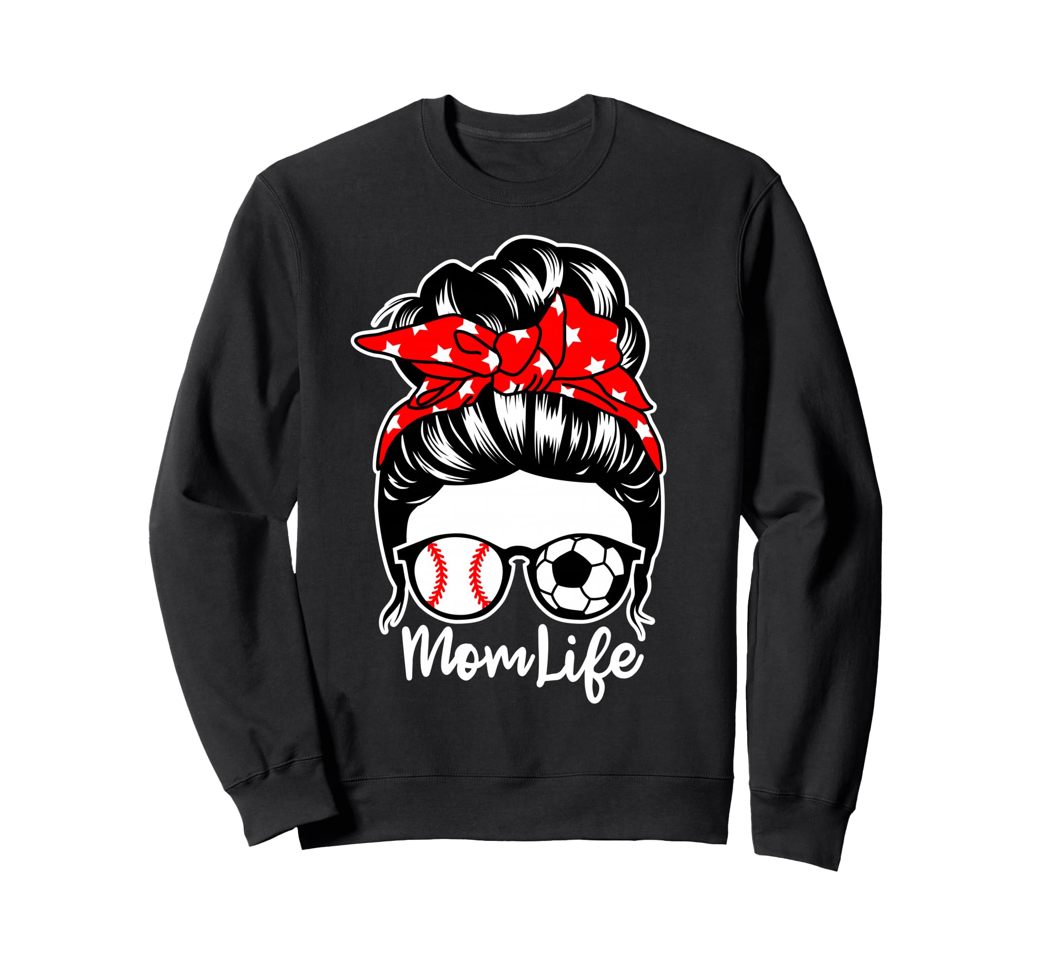 Mom Life Messy Bun Hair Soccer Sweatshirt - Novelty Apparel for Adults - T-Shirt, Sweatshirt, Hoodie