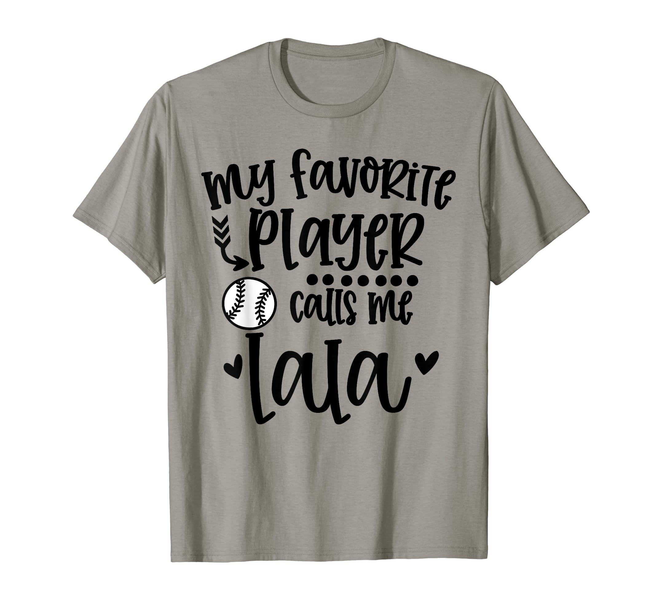 My Favorite Baseball Player Calls Me Lala T-Shirt - Novelty Apparel Unisex - T-Shirt, Sweatshirt, Hoodie