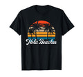 Hola Beaches Funny Beach Vacation Sunset T-Shirt - Custom Art Print Unisex - T-Shirt, Sweatshirt, Hoodie