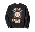 Worlds Best Baseball Dad Sweatshirt - Graphic Print Unisex - T-Shirt, Sweatshirt, Hoodie