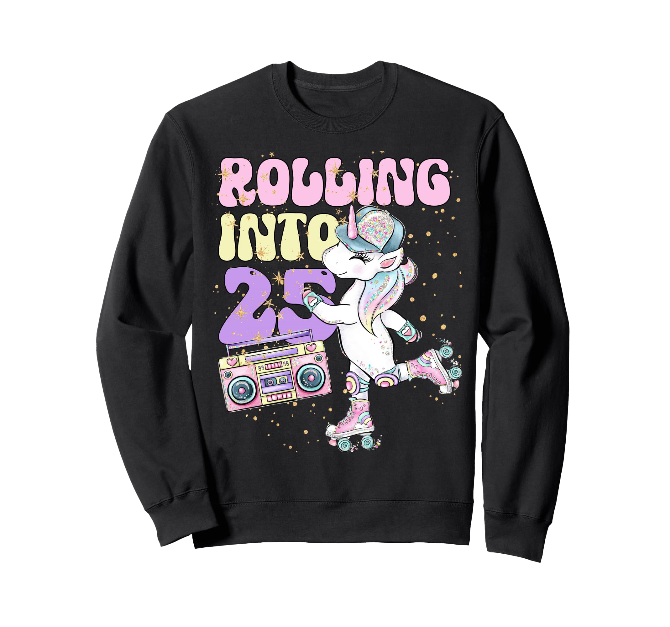 25Th Birthday Roller Skate Party Sweatshirt - Novelty Apparel Unisex - T-Shirt, Sweatshirt, Hoodie