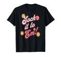 Sock It To Em Phrase Bold 70S T-Shirt - Casual Everyday Wear Men Women - T-Shirt, Sweatshirt, Hoodie