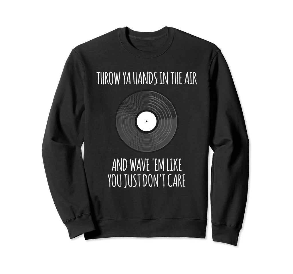 Old School Hip Hop Dj Vinyl Record Sweatshirt - Unique Graphic Men Women - T-Shirt, Sweatshirt, Hoodie