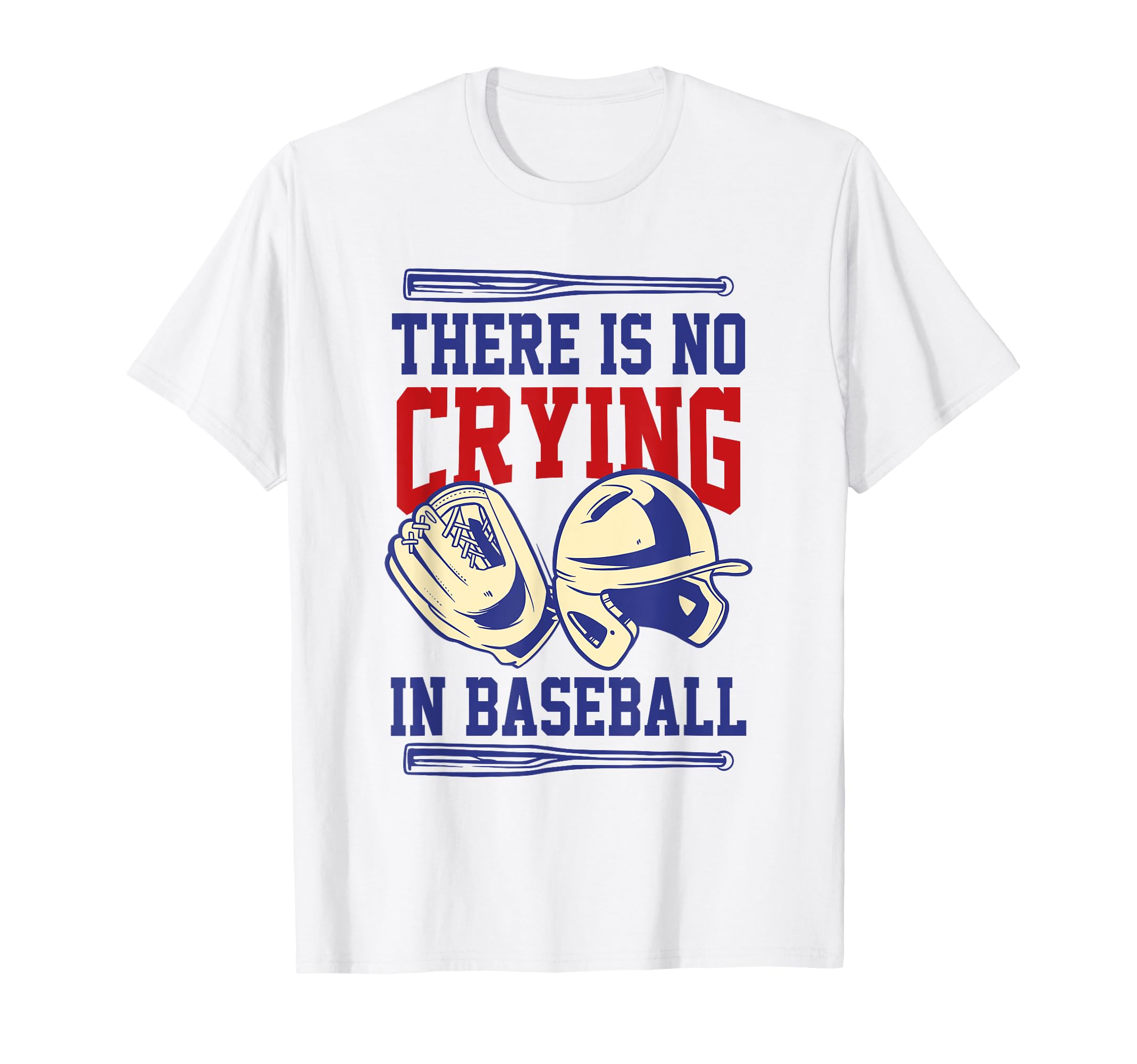 There Is No Crying Baseball Mom Dad Fan T-Shirt - Minimalist Print Unisex - T-Shirt, Sweatshirt, Hoodie