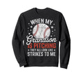 When My Grandson Is Pitching They Sweatshirt - Minimalist Print Men Women - T-Shirt, Sweatshirt, Hoodie