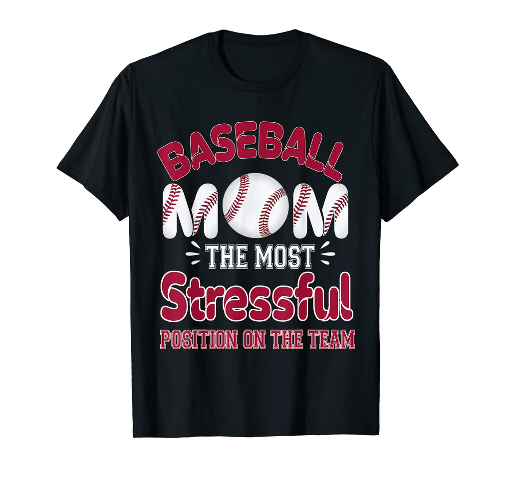 Funny Baseball Mom Most T-Shirt - Casual Everyday Wear for Adults - T-Shirt, Sweatshirt, Hoodie