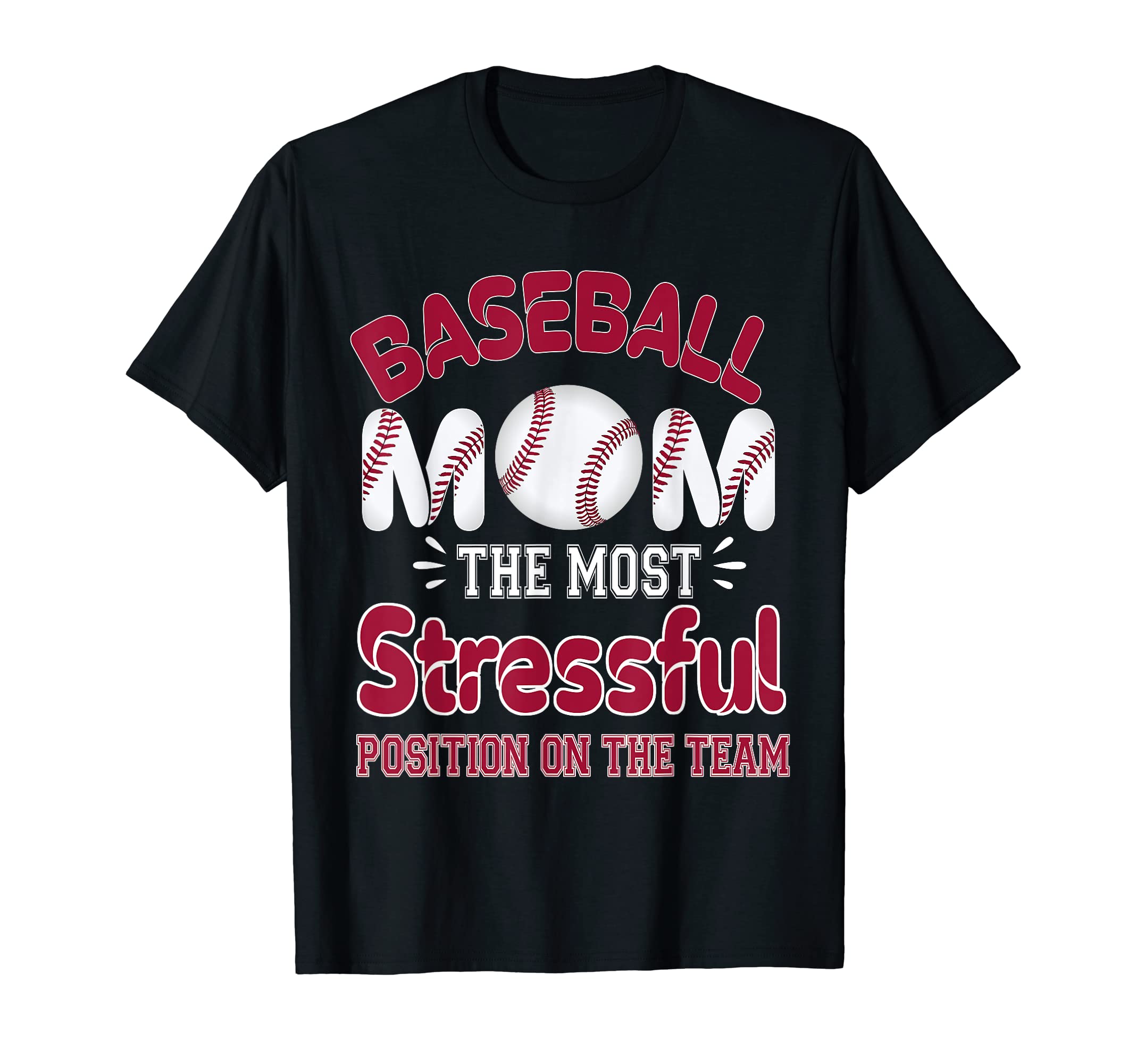 Funny Baseball Mom Most T-Shirt - Casual Everyday Wear for Adults - T-Shirt, Sweatshirt, Hoodie