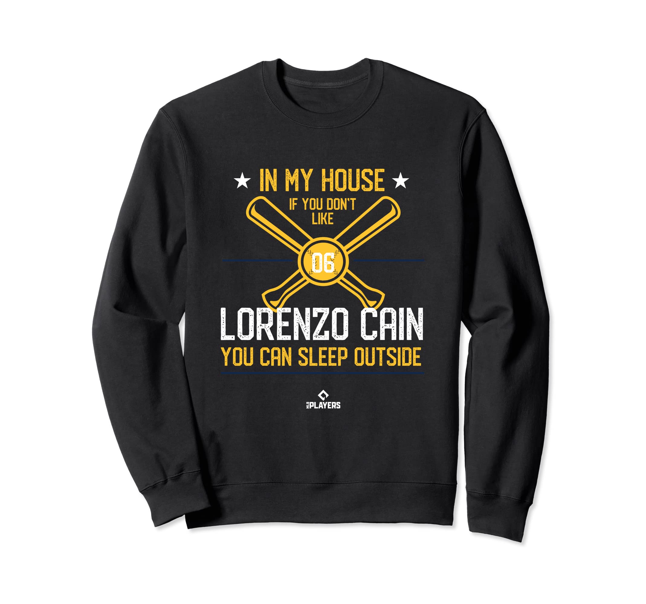 My House Lorenzo Cain Mlbpa Funny Sweatshirt - Custom Art Print for Adults - T-Shirt, Sweatshirt, Hoodie