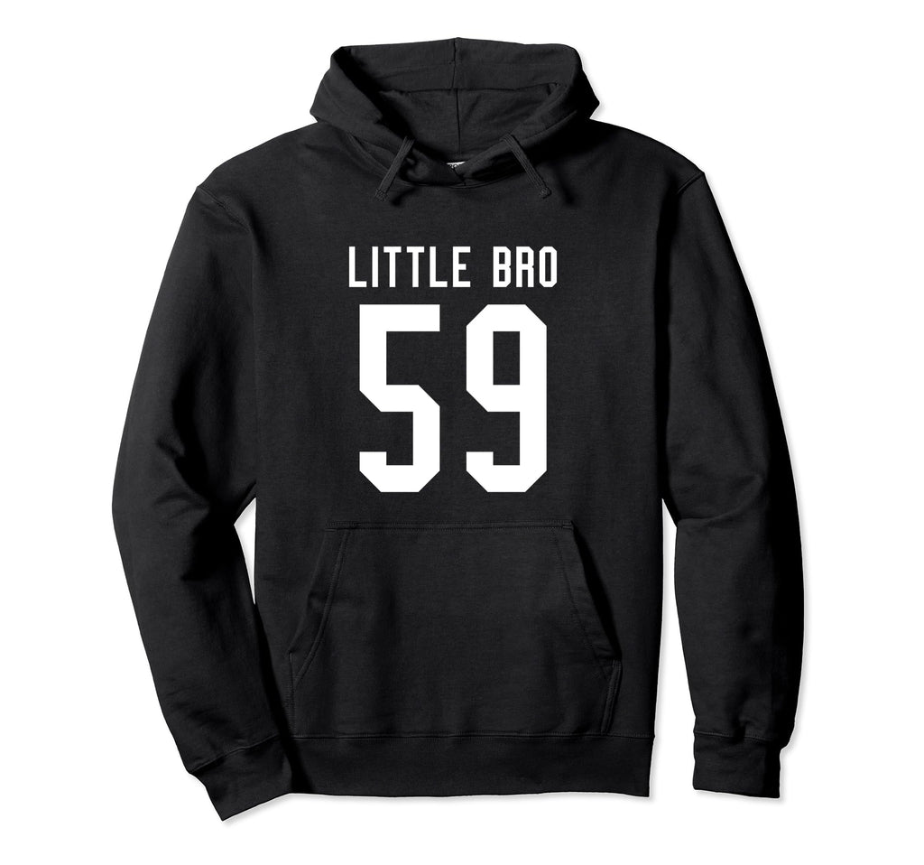 Number 59 Little Bro Biggest Fan Hoodie - Custom Art Print Men Women - T-Shirt, Sweatshirt, Hoodie