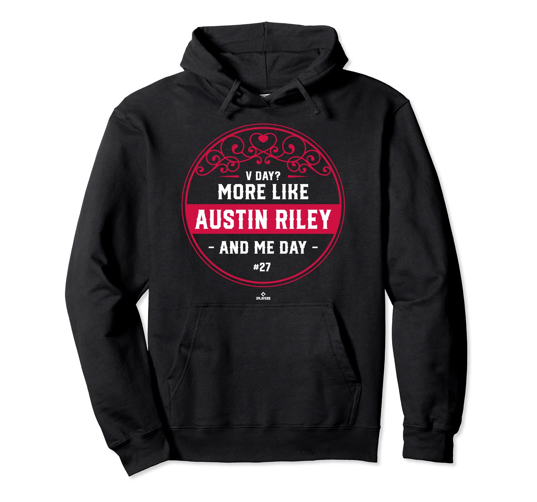 More Like Austin Riley And Me Valentines Hoodie - Trendy Graphic Unisex - T-Shirt, Sweatshirt, Hoodie