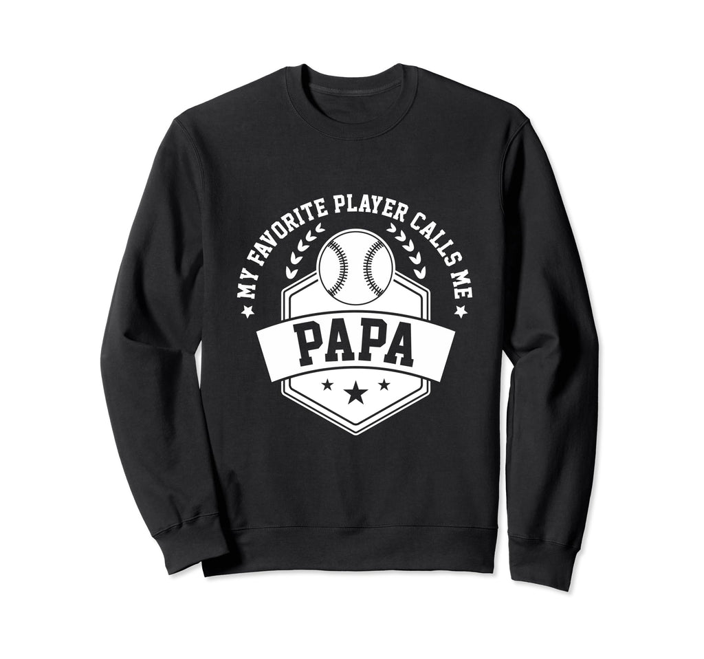 My Favorite Baseball Player Calls Sweatshirt - Unique Graphic for Adults - T-Shirt, Sweatshirt, Hoodie