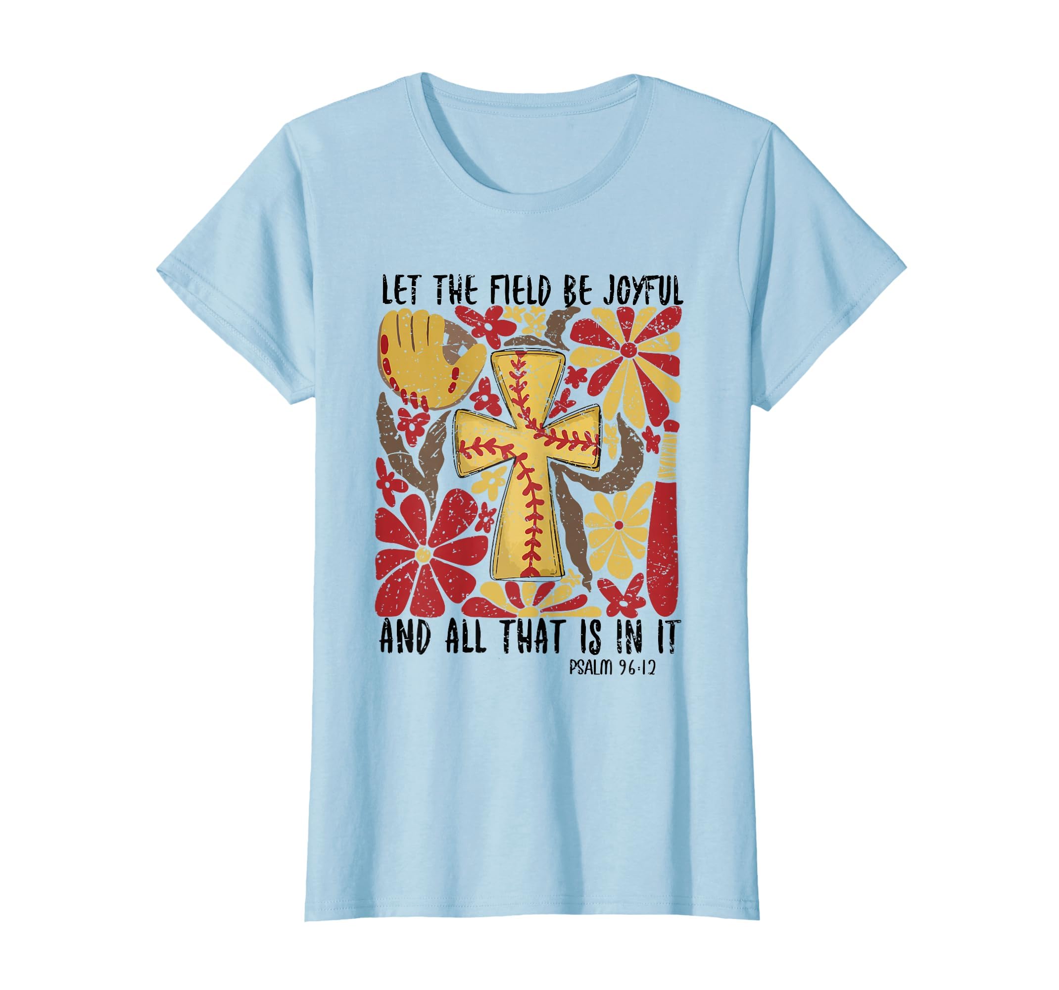 Let Field Be Joyful Game Day Softball T-Shirt - Trendy Graphic Unisex - T-Shirt, Sweatshirt, Hoodie