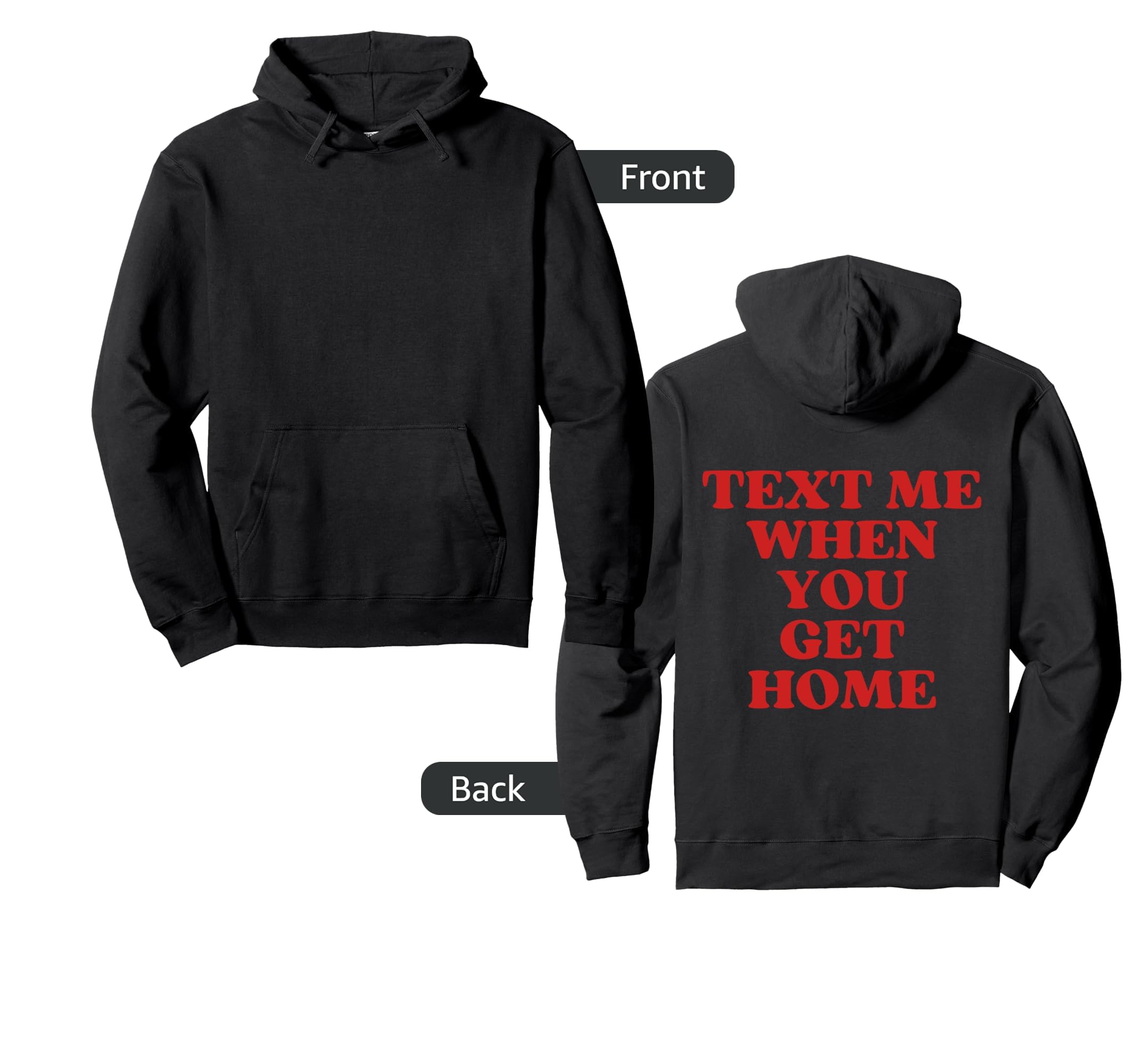 Text Me When You Get Home Aesthetic Hoodie - Fun Novelty Design for Adults - T-Shirt, Sweatshirt, Hoodie