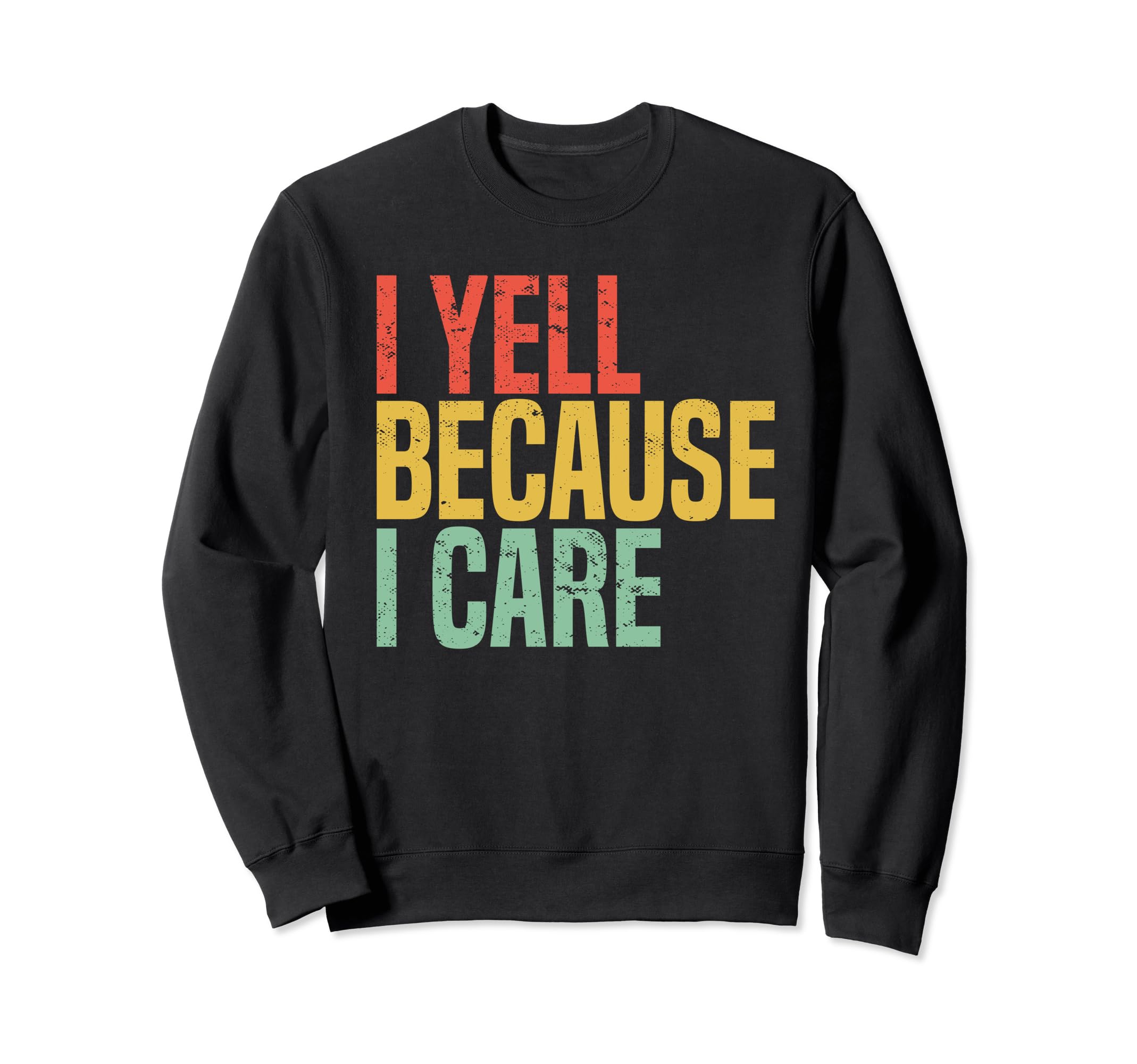 Baseball Fan I Yell Because I Sweatshirt - Aesthetic Graphic Men Women - T-Shirt, Sweatshirt, Hoodie