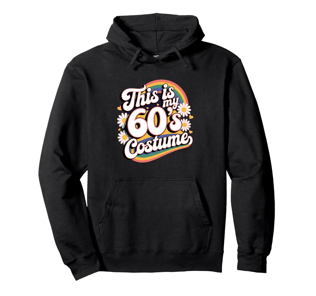 This Is My 60S Costume Groovy Flower Power Hoodie - Trendy Graphic Unisex - T-Shirt, Sweatshirt, Hoodie