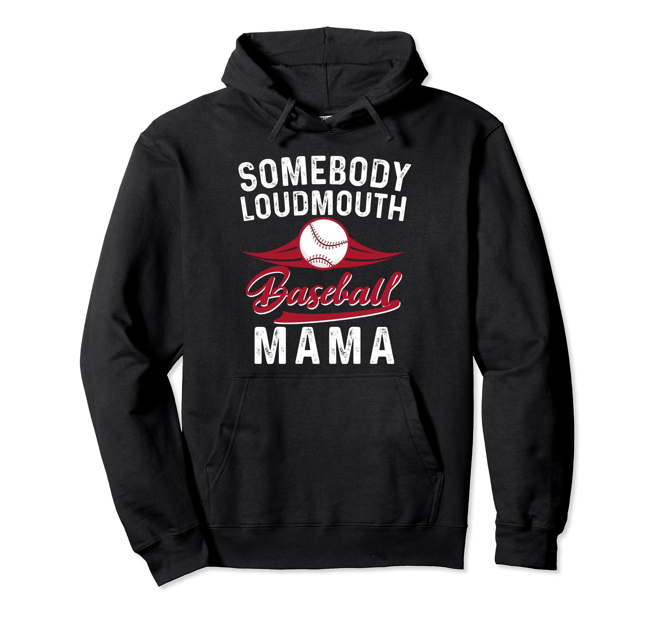 Somebodys Loudmouth Baseball Mama Mothers Hoodie - Unique Graphic Unisex - T-Shirt, Sweatshirt, Hoodie