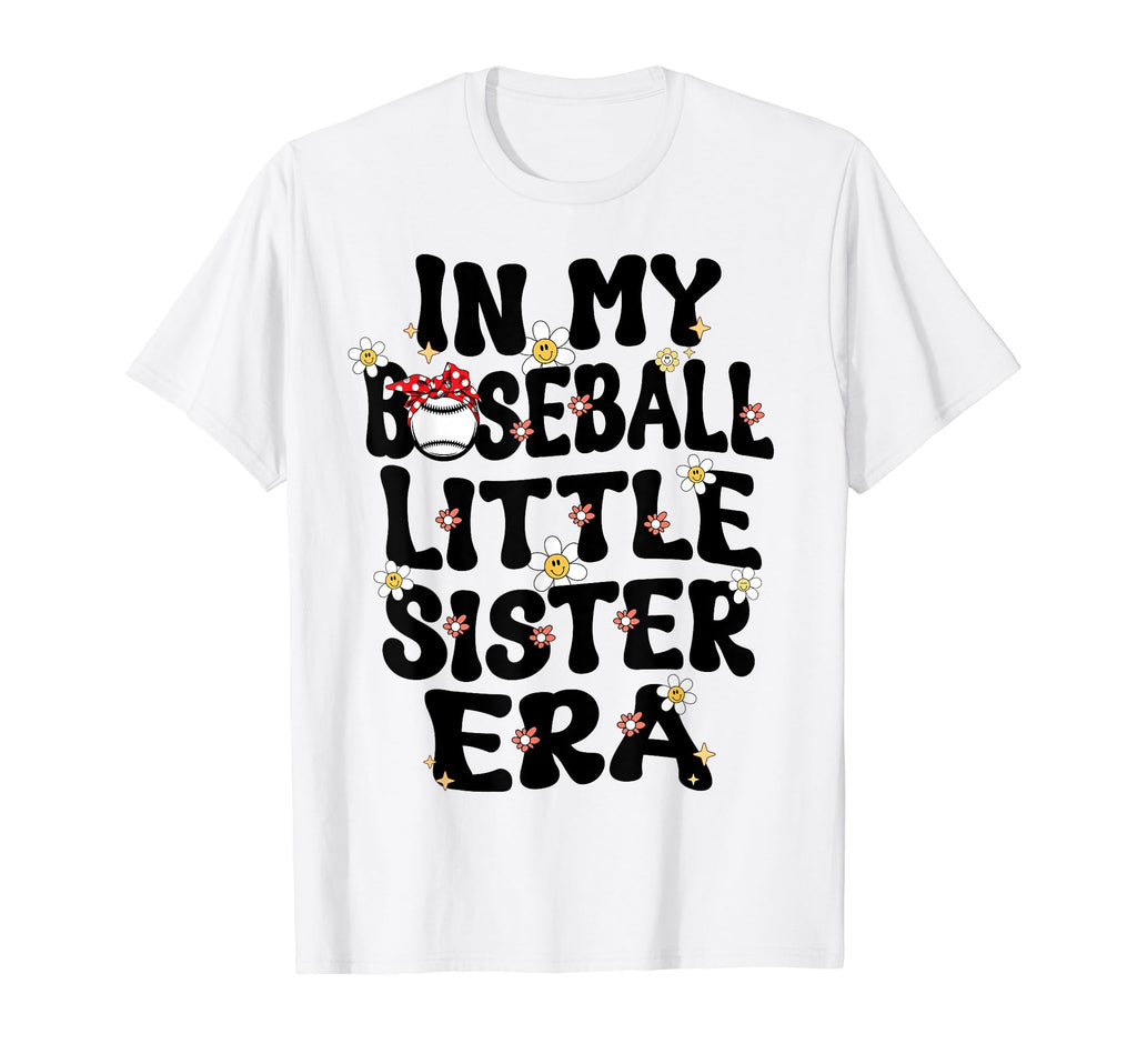 My Baseball Little Sister Era T-Shirt - Aesthetic Graphic for Adults - T-Shirt, Sweatshirt, Hoodie