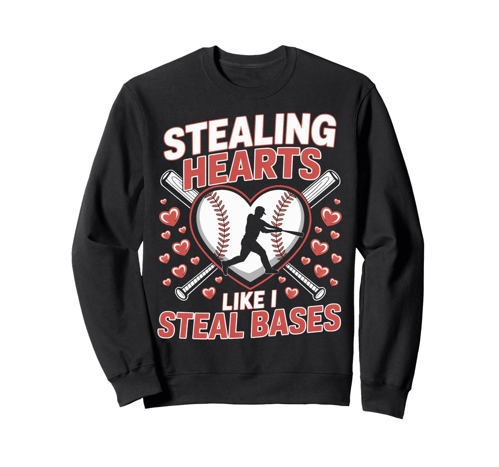 Stealing Hearts Like I Steal Sweatshirt - Casual Everyday Wear for Adults - T-Shirt, Sweatshirt, Hoodie