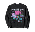 Roller Skates This Is My 80S Sweatshirt - Fun Novelty Design Unisex - T-Shirt, Sweatshirt, Hoodie