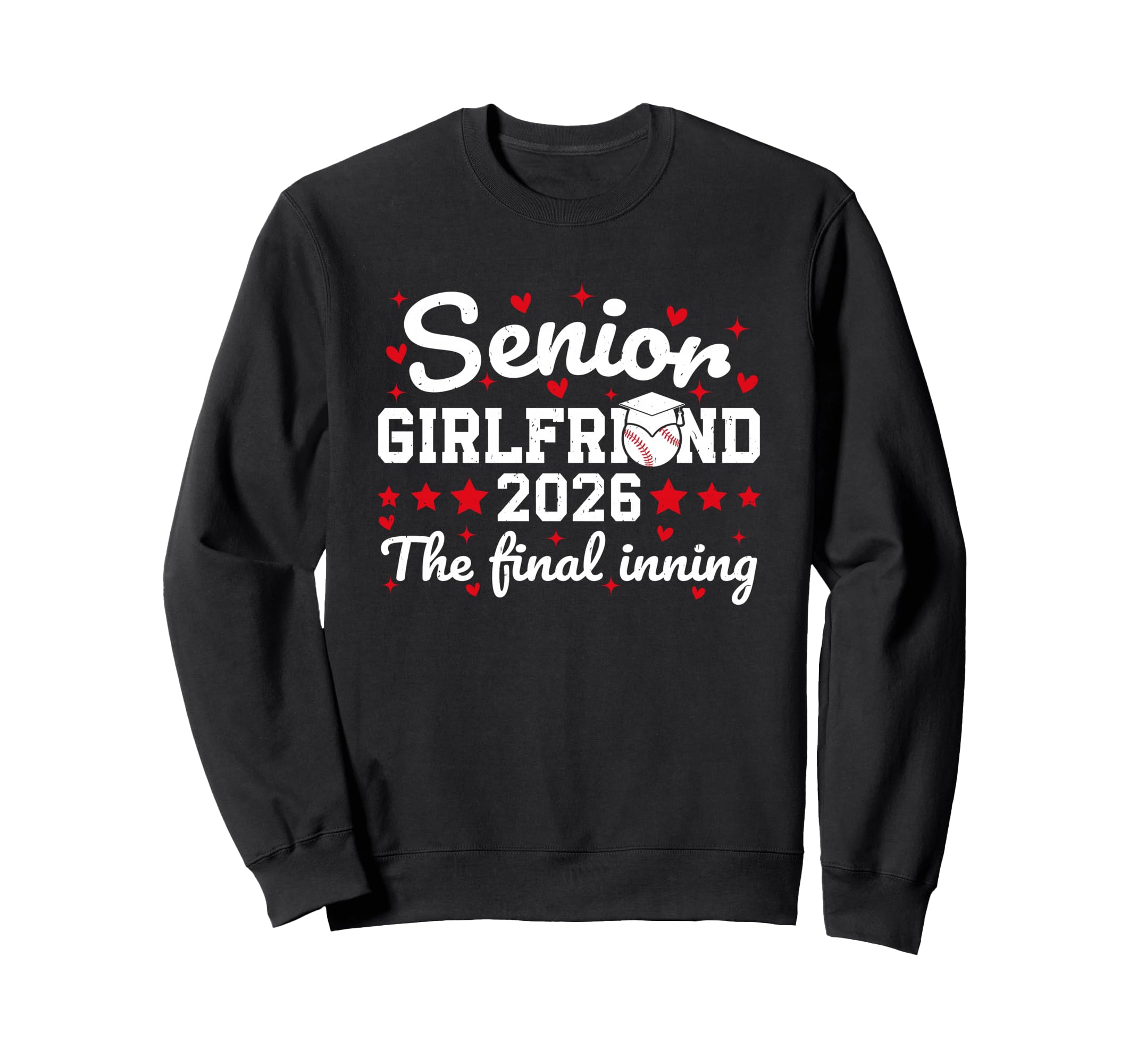 Senior Girlfriend 2026 Final Inning Sweatshirt - Custom Art Print Unisex - T-Shirt, Sweatshirt, Hoodie