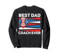 Best Dad Coach Ever Baseball Dad Sweatshirt - Trendy Graphic Unisex - T-Shirt, Sweatshirt, Hoodie