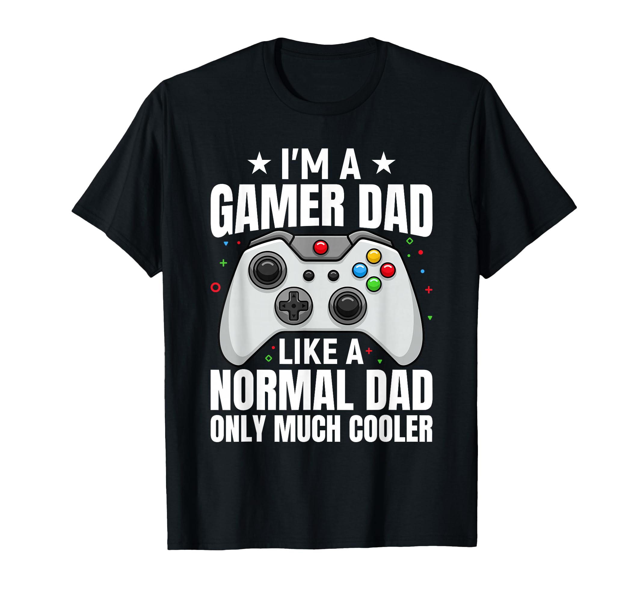 Im Gamer Dad Funny Fathers Day Video T-Shirt - Minimalist Print Men Women - T-Shirt, Sweatshirt, Hoodie