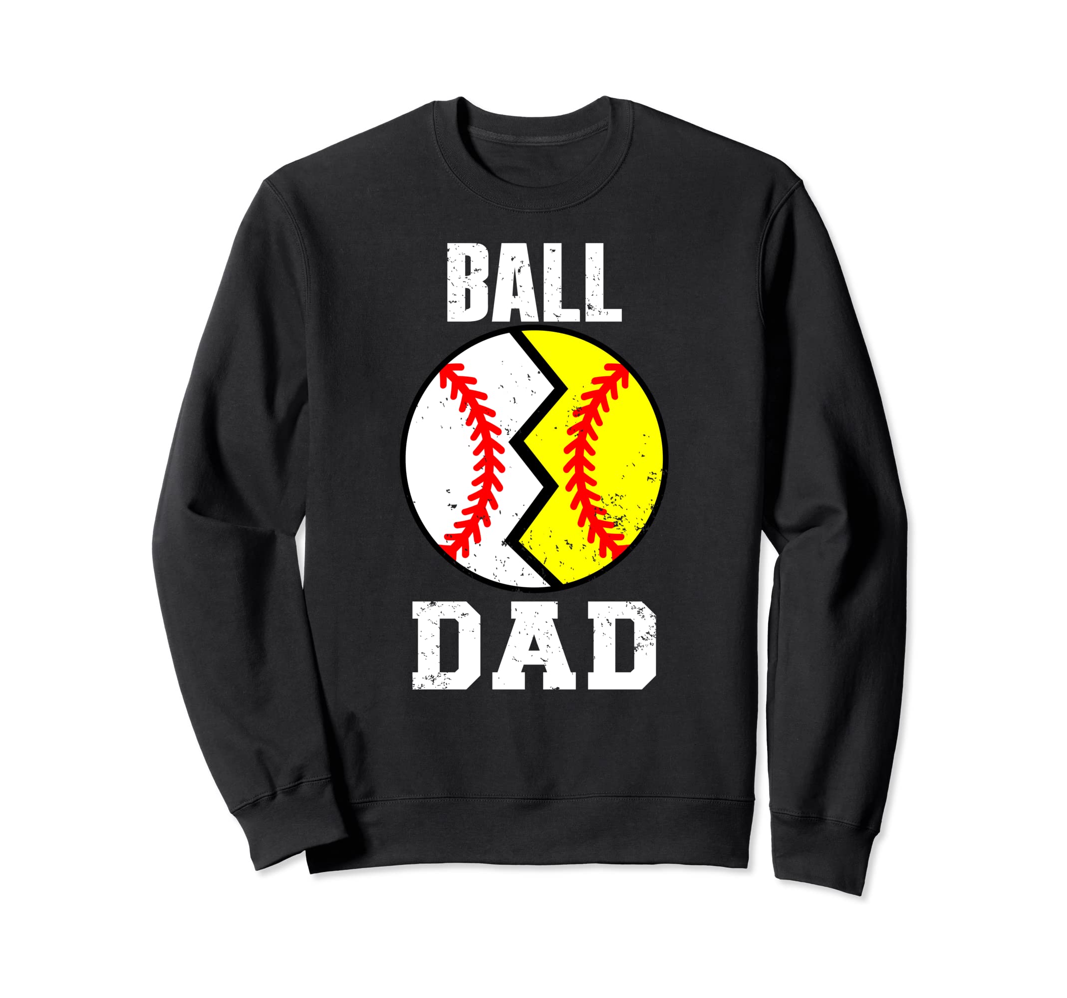 Ball Dad Funny Baseball Sweatshirt - Casual Everyday Wear for Adults - T-Shirt, Sweatshirt, Hoodie