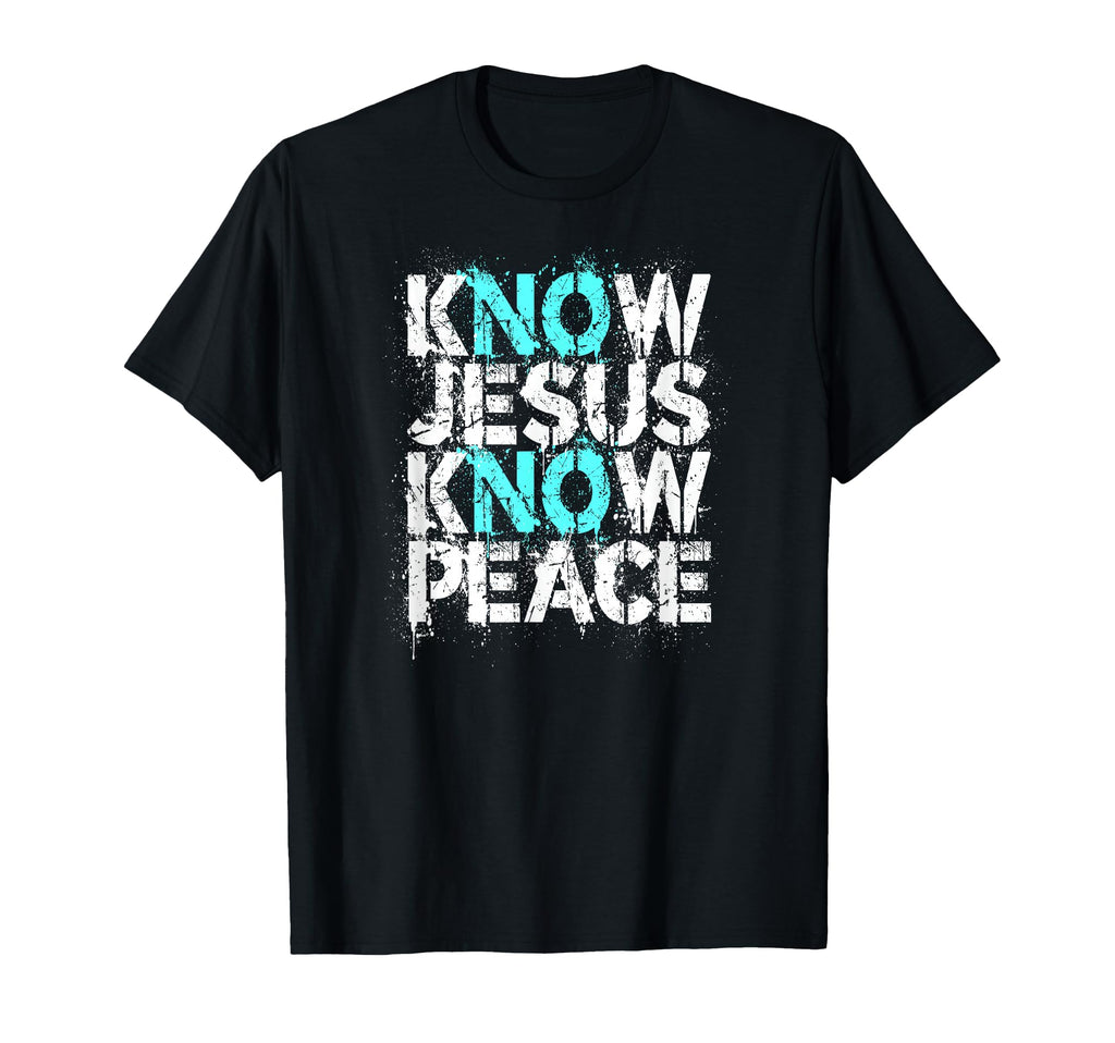 Christian Know Jesus Know Peace T-Shirt - Casual Everyday Wear for Adults - T-Shirt, Sweatshirt, Hoodie