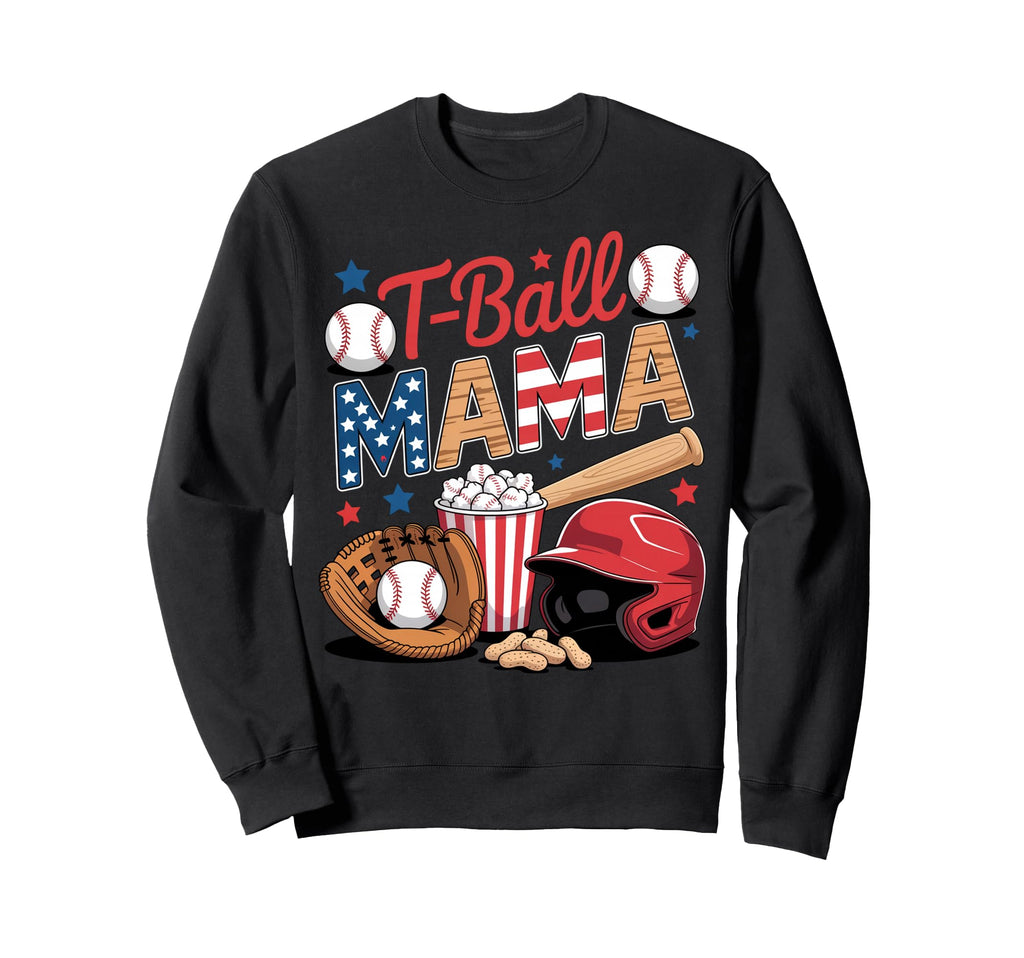 T Ball Mama Baseball Mom Game Sports Sweatshirt - Graphic Print for Adults - T-Shirt, Sweatshirt, Hoodie