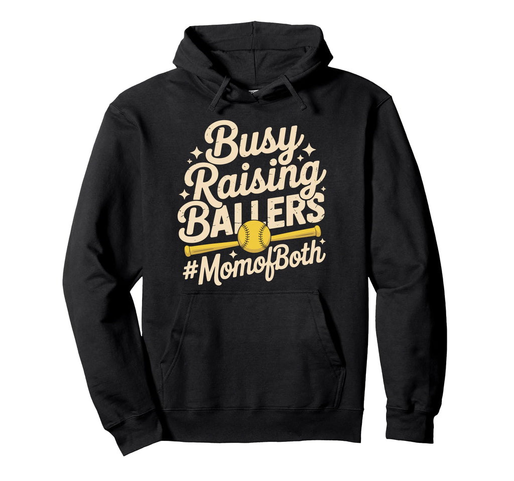 Busy Raising Ballers Mom Both Softball Hoodie - Streetwear Style Men Women - T-Shirt, Sweatshirt, Hoodie