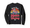 Roller Skating Skate 1970S Sorry Sweatshirt - Aesthetic Graphic Men Women - T-Shirt, Sweatshirt, Hoodie