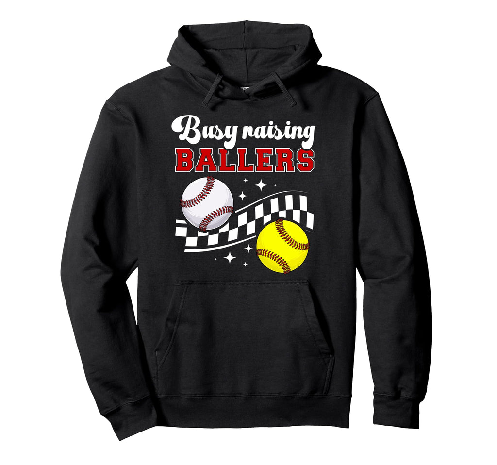 Busy Raising Ballers Baseball Softball Hoodie - Novelty Apparel Men Women - T-Shirt, Sweatshirt, Hoodie