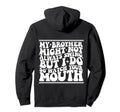My Brother Might Not Always Swing Hoodie - Casual Everyday Wear for Adults - T-Shirt, Sweatshirt, Hoodie