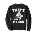 Thats My Son Baseball Catcher Mom Sweatshirt - Graphic Print Unisex - T-Shirt, Sweatshirt, Hoodie