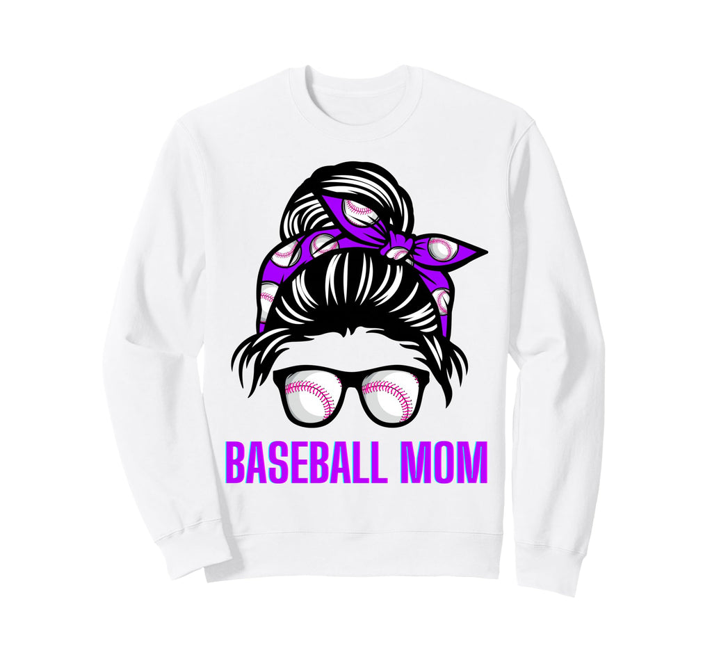 Messy Bun Baseball Momma Life Funny Sweatshirt - Streetwear Style Unisex - T-Shirt, Sweatshirt, Hoodie
