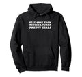Stay Away From Ridiculously Pretty Y2K Hoodie - Minimalist Print Unisex - T-Shirt, Sweatshirt, Hoodie