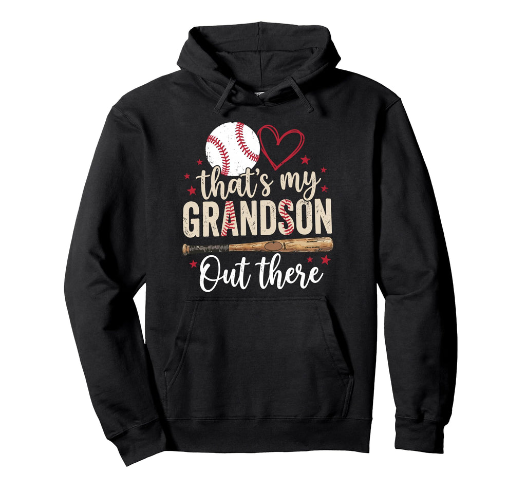 Thats My Grandson Out There Baseball Hoodie - Streetwear Style Men Women - T-Shirt, Sweatshirt, Hoodie
