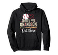 Thats My Grandson Out There Baseball Hoodie - Streetwear Style Men Women - T-Shirt, Sweatshirt, Hoodie