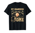 Baseball My Grandson Will Be Waiting T-Shirt - Aesthetic Graphic Unisex - T-Shirt, Sweatshirt, Hoodie