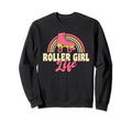 Roller Life Roller Derby Sweatshirt - Casual Everyday Wear Unisex - T-Shirt, Sweatshirt, Hoodie