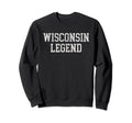 Wisconsin Legend Funny Distressed Sweatshirt - Unique Graphic for Adults - T-Shirt, Sweatshirt, Hoodie