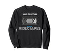 Vhs Gift Video Cassette Tape Sweatshirt - Streetwear Style Men Women - T-Shirt, Sweatshirt, Hoodie