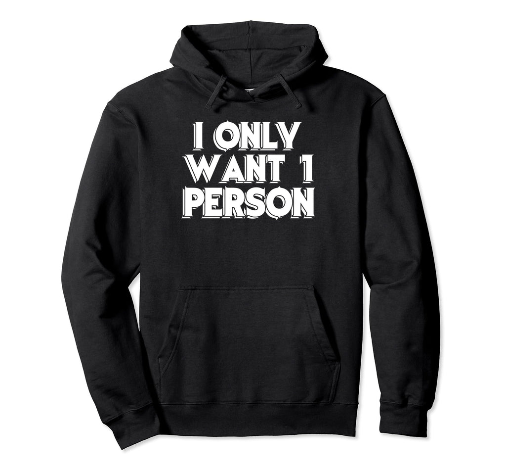 I Only Want 1 Person Aesthetic Vaporwave Hoodie - Aesthetic Graphic Unisex - T-Shirt, Sweatshirt, Hoodie