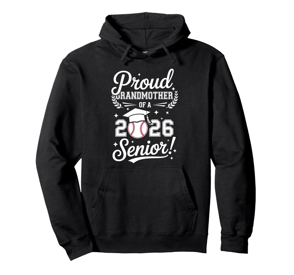 Proud Grandmother 2026 Senior Baseball Hoodie - Trendy Graphic Unisex - T-Shirt, Sweatshirt, Hoodie