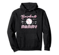 Baseball Mammy Baseball Sport Hoodie - Casual Everyday Wear Men Women - T-Shirt, Sweatshirt, Hoodie
