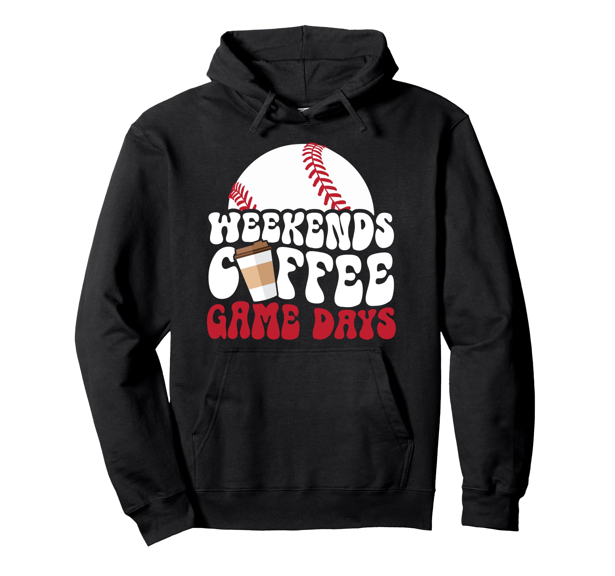 Weekends Coffee Game Day Baseball Hoodie - Casual Everyday Wear Unisex - T-Shirt, Sweatshirt, Hoodie